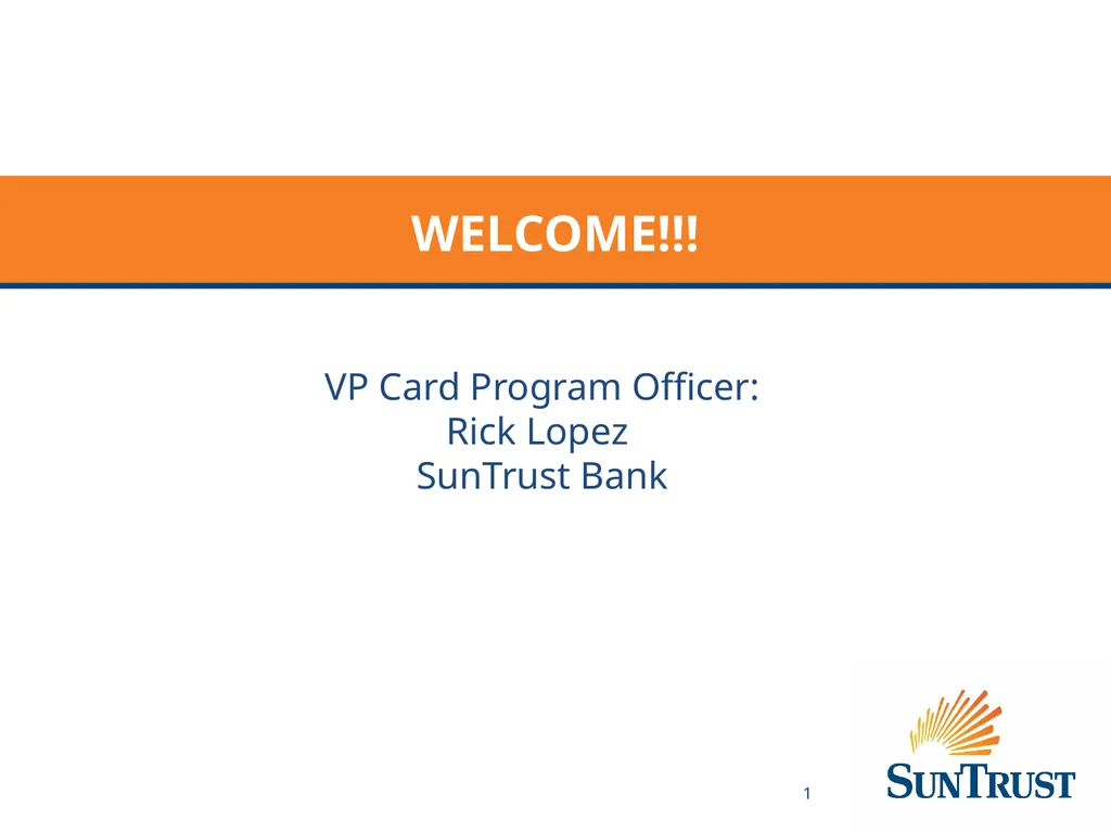WELCOME!!! VP Card Program Officer: Rick Lopez - slide 1 of 21