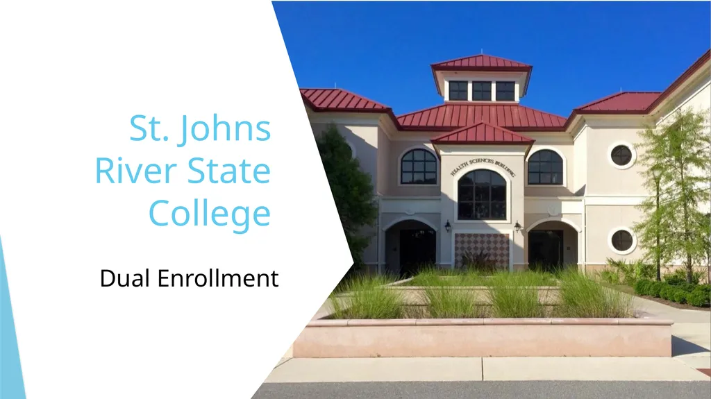 St. Johns River State College Dual Enrollment Why - slide 1 of 13