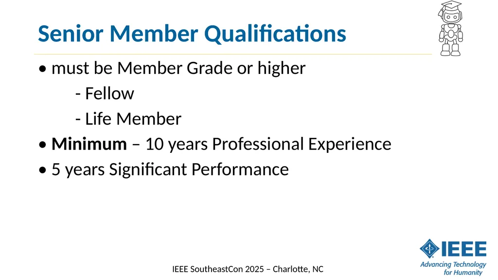 Senior Member Elevation What are Senior Members? - slide 4 of 14