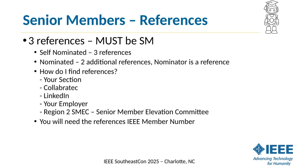 Senior Member Elevation What are Senior Members? - slide 6 of 14