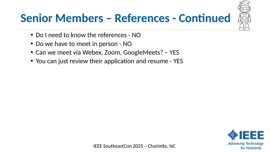 Senior Member Elevation What are Senior Members? - slide 7 of 14