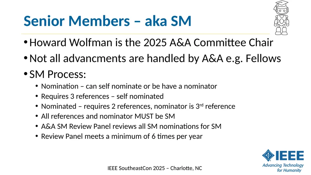Senior Member Elevation What are Senior Members? - slide 3 of 14