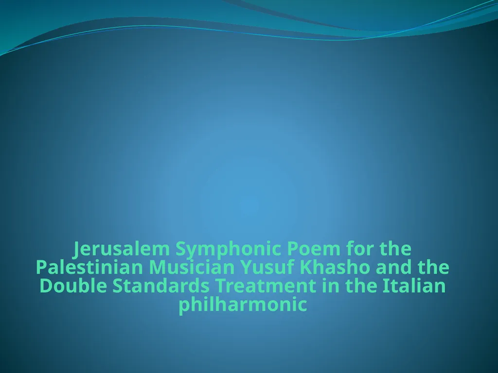 Jerusalem Symphonic Poem for the Palestinian - slide 1 of 18
