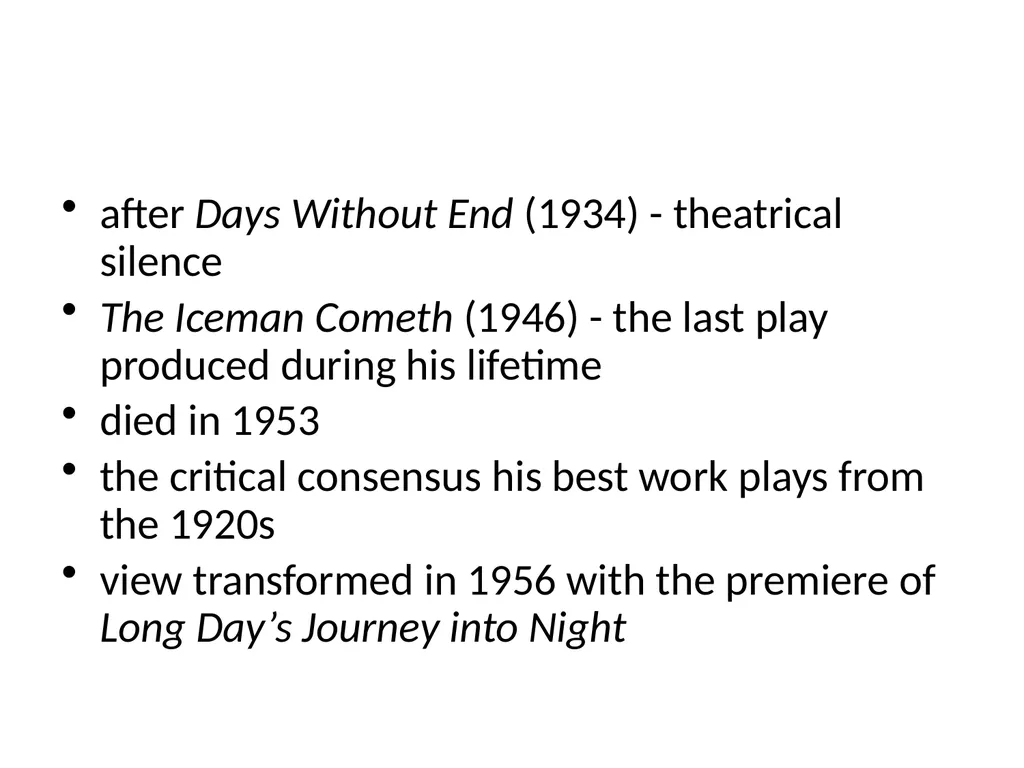 EUGENE O'NEILL (1888-1953) the first - slide 7 of 28
