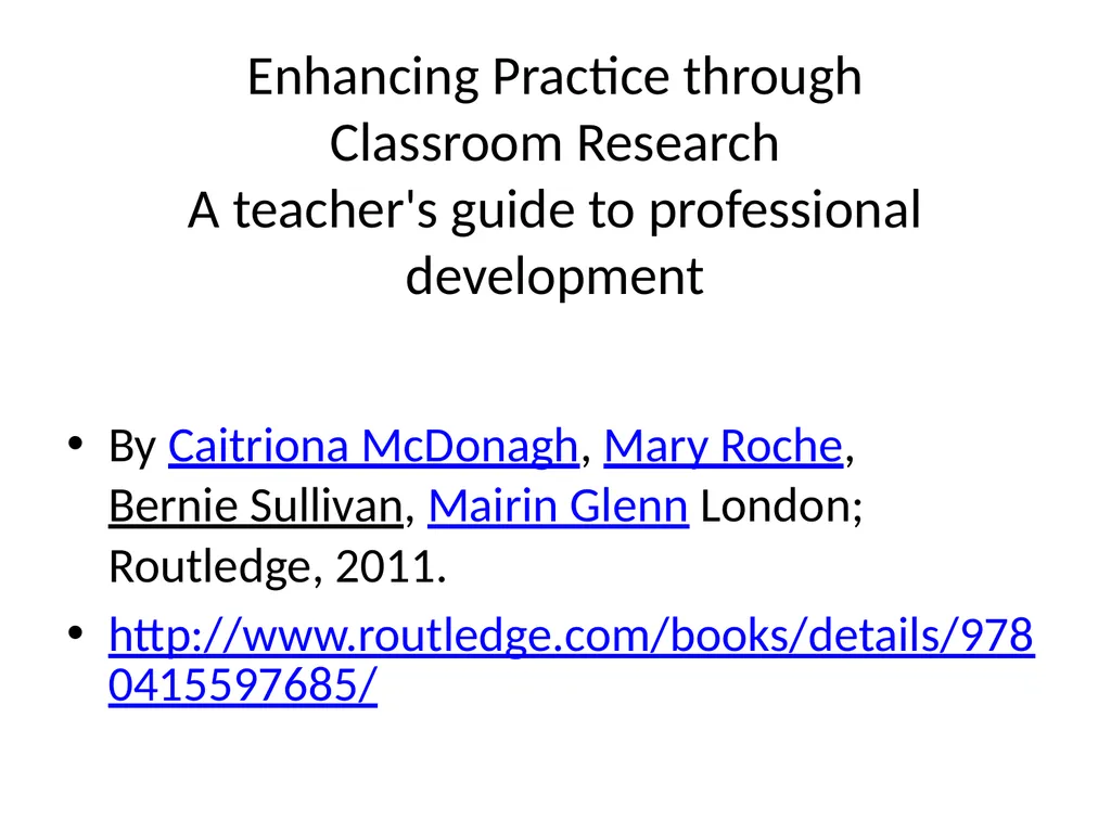 IMPROVING LEARNING WITH ACTION RESEARCH AND LIVING - slide 9 of 10