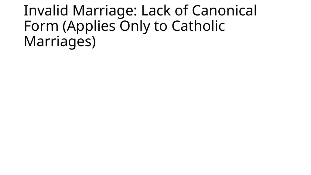 What Makes a Marriage Invalid? Very Rev. James M. - slide 11 of 50
