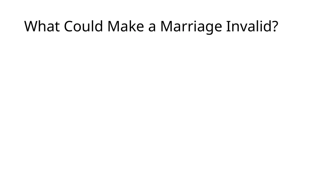 What Makes a Marriage Invalid? Very Rev. James M. - slide 9 of 50