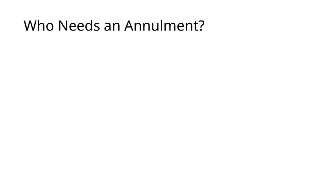 What Makes a Marriage Invalid? Very Rev. James M. - slide 42 of 50