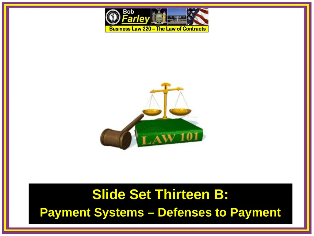 Slide Set Thirteen B: Payment Systems – Defenses - slide 1 of 12