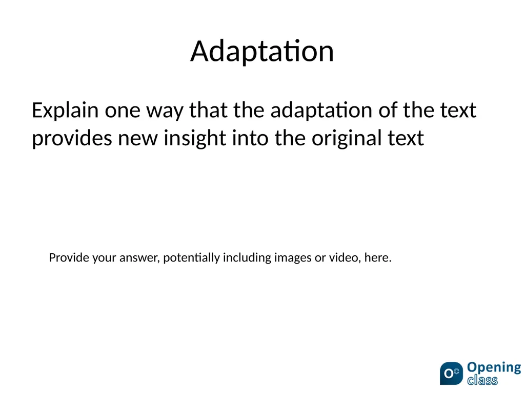Intertextuality Adaptation Name one text that has - slide 3 of 13