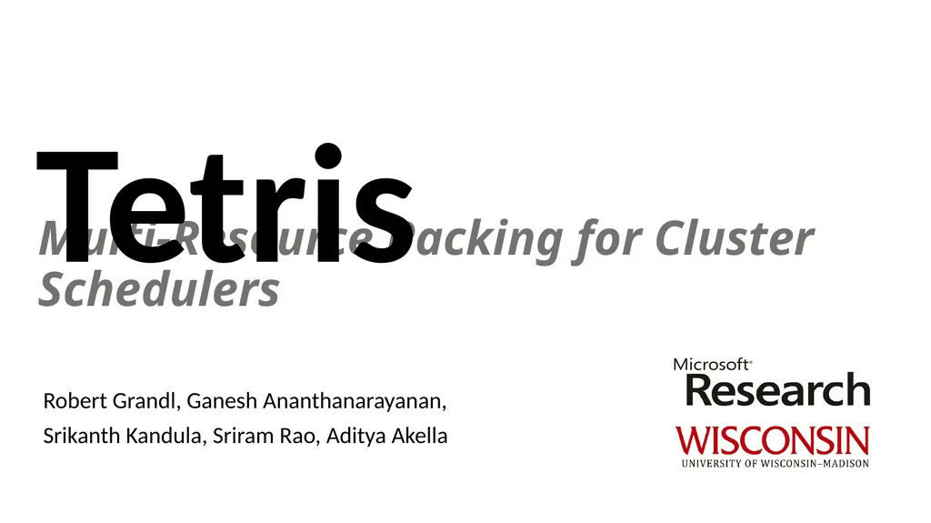 Multi-Resource Packing for Cluster Schedulers - slide 1 of 38