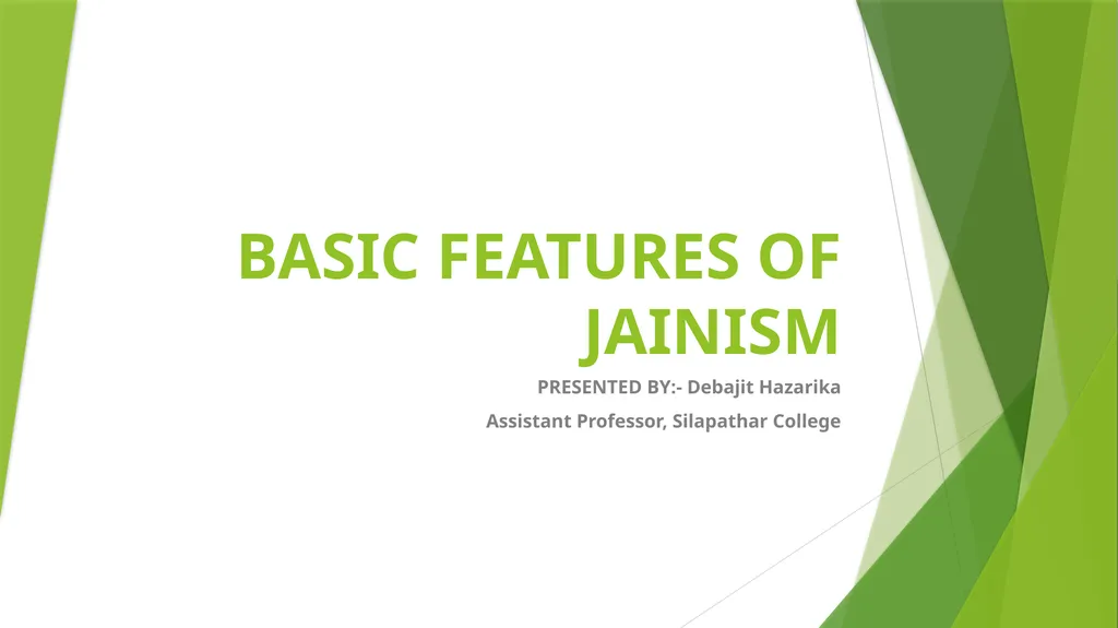 BASIC FEATURES OF JAINISM PRESENTED BY:- Debajit - slide 1 of 7