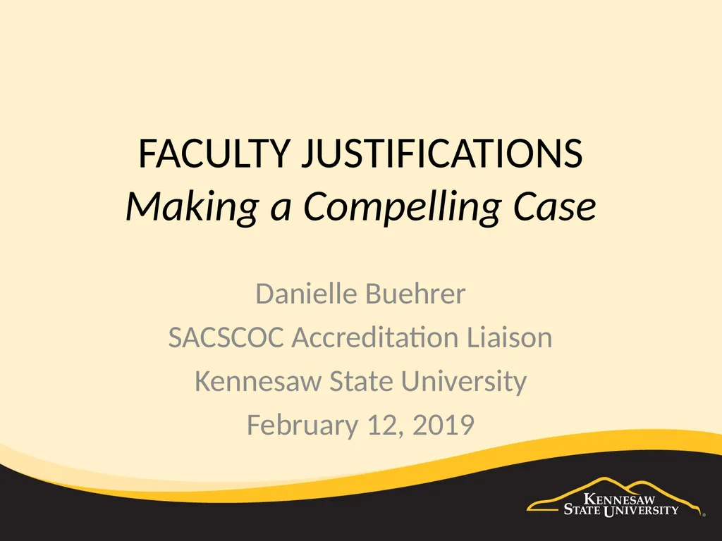 FACULTY JUSTIFICATIONS Making a Compelling Case - slide 1 of 15