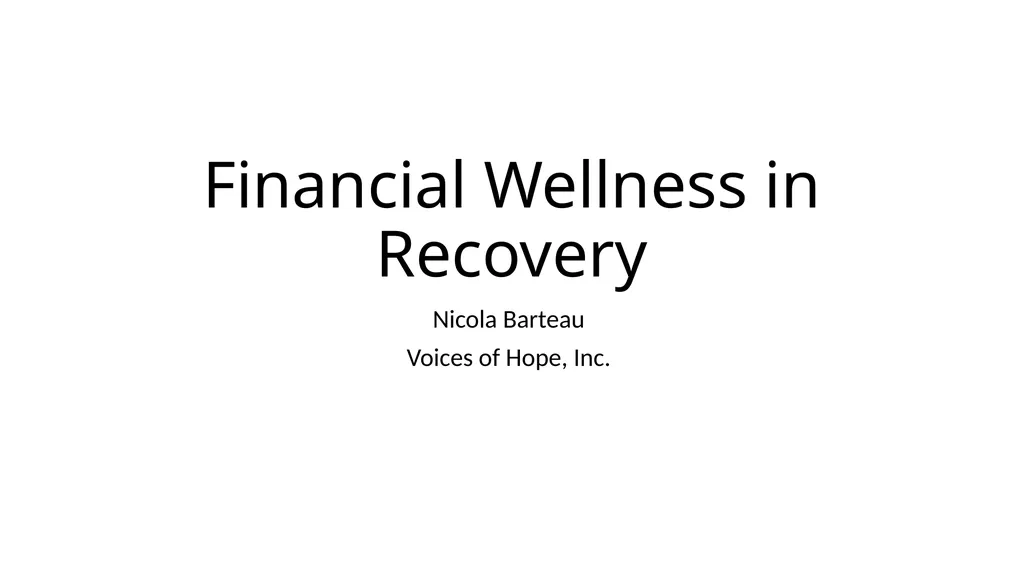 Financial Wellness in Recovery Nicola Barteau