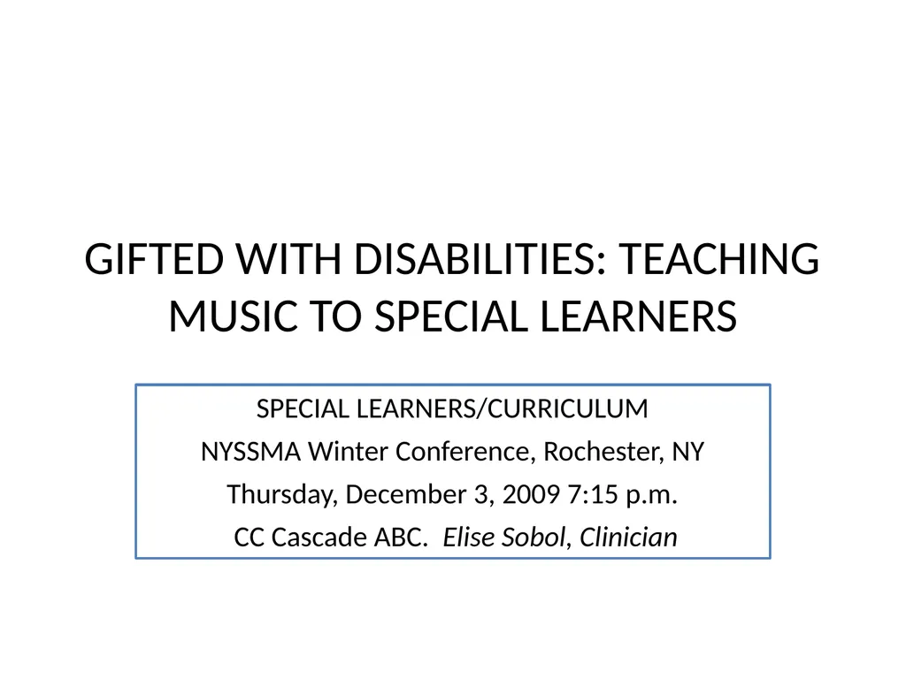 GIFTED WITH DISABILITIES: TEACHING MUSIC TO - slide 1 of 66