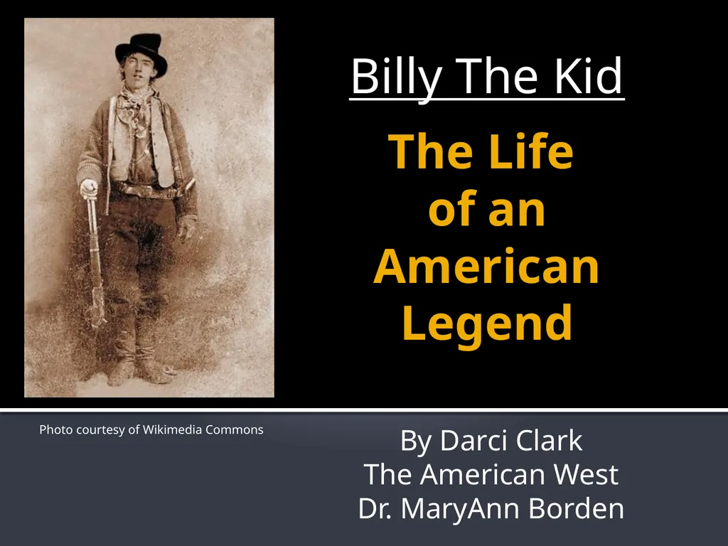 The Life of an American Legend Billy The Kid By - slide 1 of 29