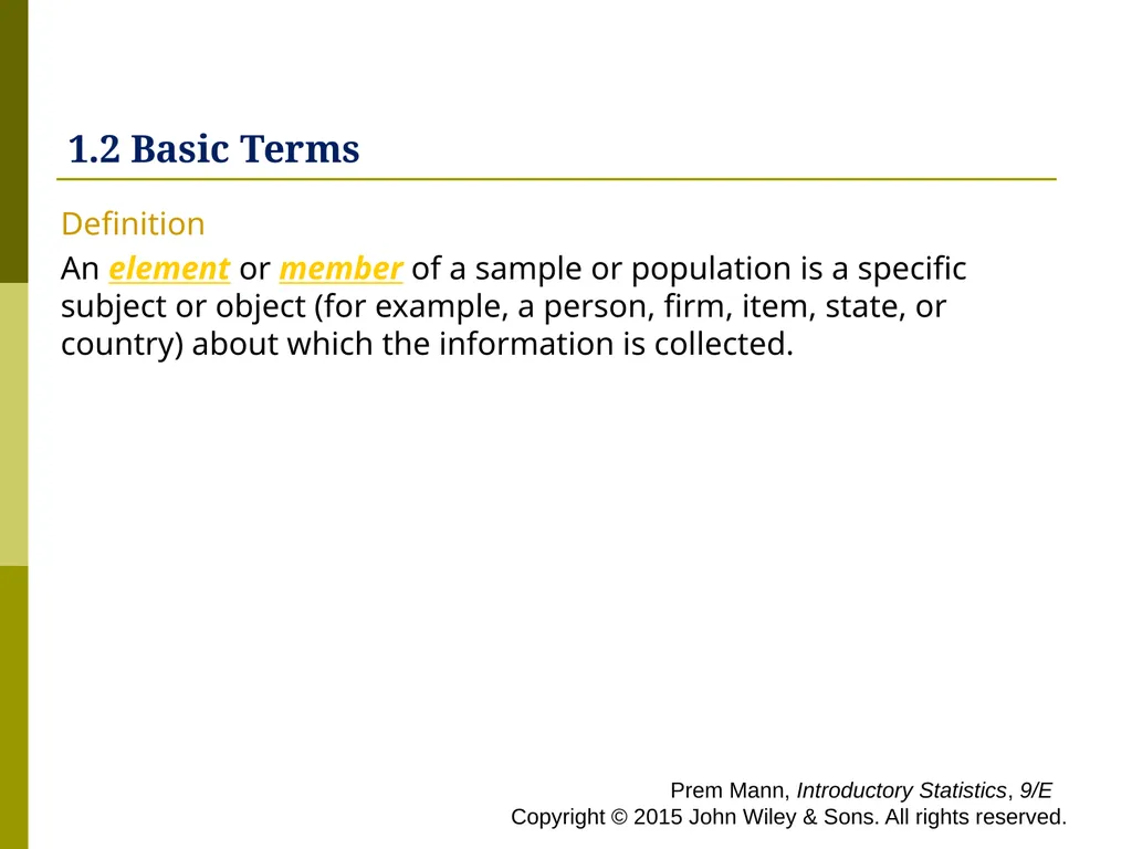 CHAPTER 1 INTRODUCTION Prem Mann, Introductory - slide 8 of 64