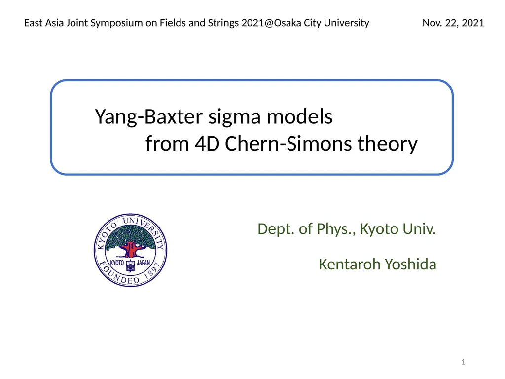 East Asia Joint Symposium on Fields and Strings - slide 1 of 28