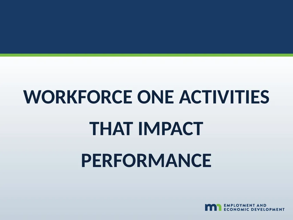 WORKFORCE ONE (WF1) Performance Walk-through WIOA - slide 9 of 42
