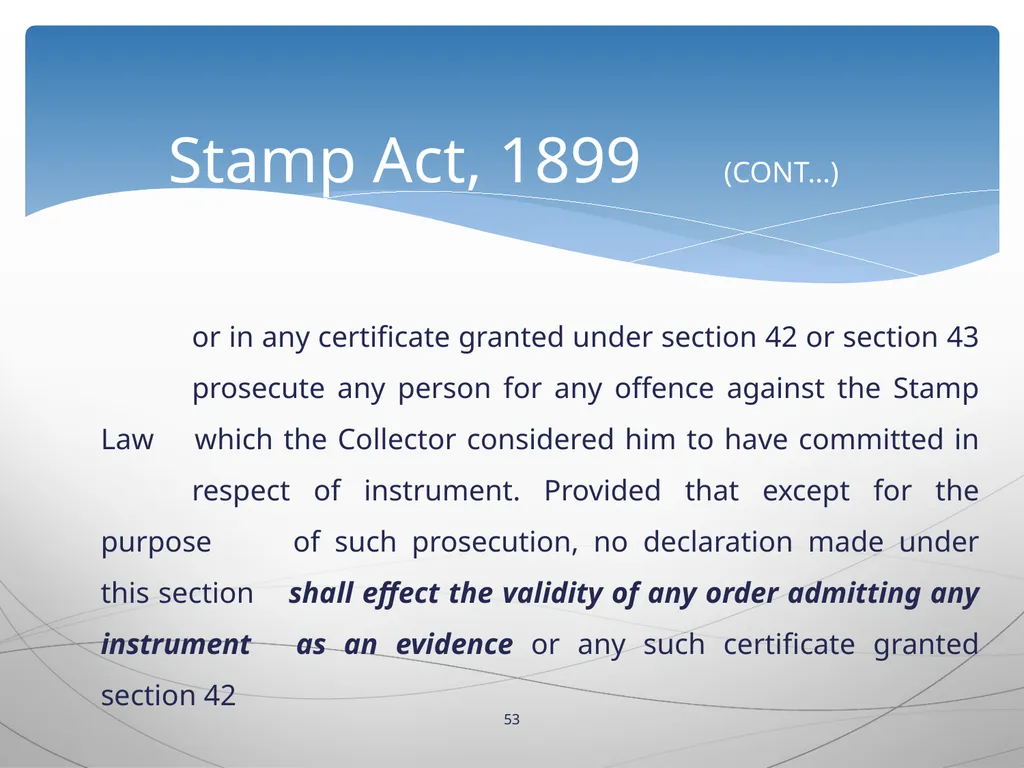 1 INTRODUCTION TO Stamp Act, 1899 Presented by: - slide 53 of 53