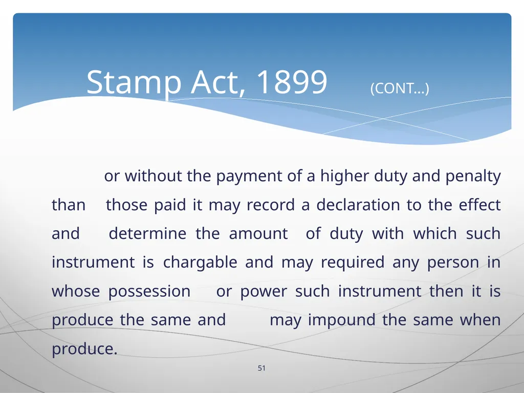 1 INTRODUCTION TO Stamp Act, 1899 Presented by: - slide 51 of 53