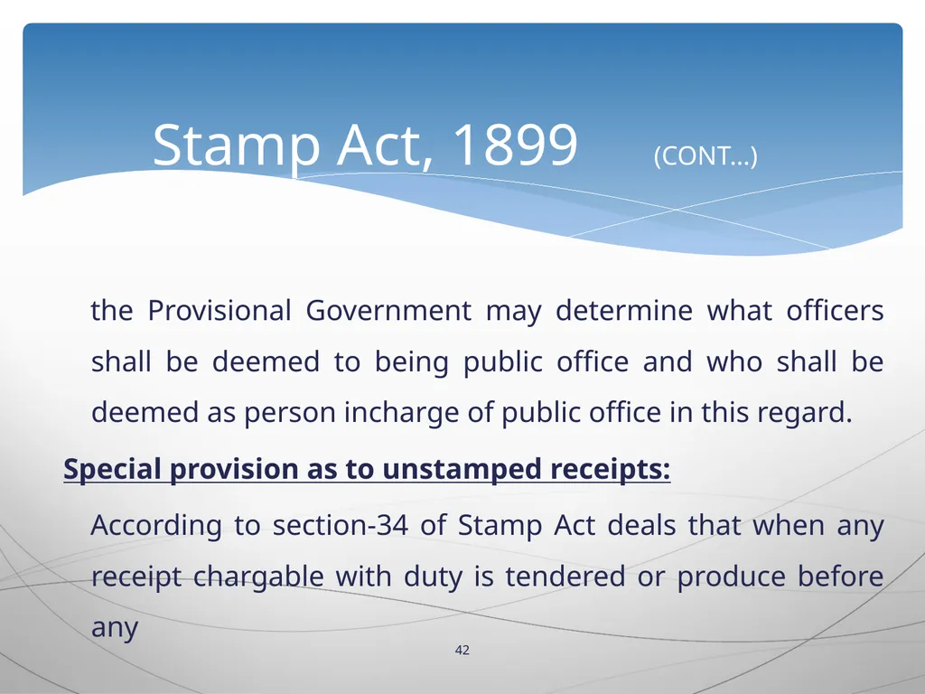 1 INTRODUCTION TO Stamp Act, 1899 Presented by: - slide 42 of 53