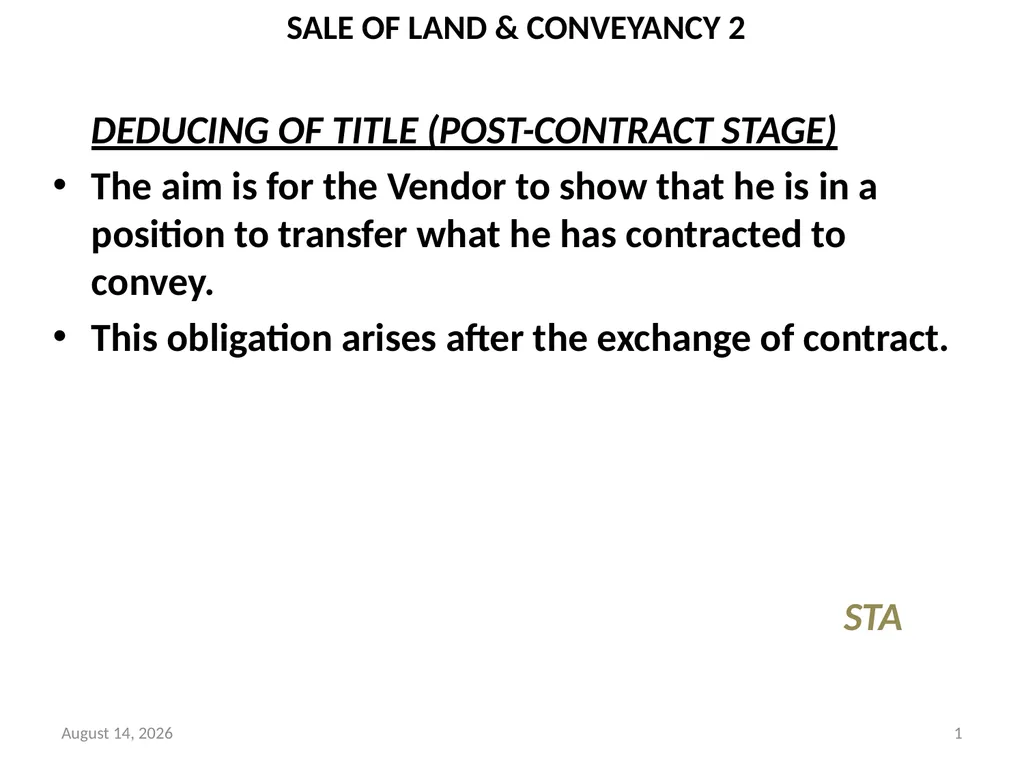 SALE OF LAND & CONVEYANCY 2 DEDUCING OF TITLE - slide 1 of 40