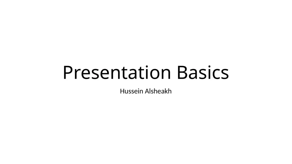 Presentation Basics Hussein Alsheakh Quiz 2 Quiz 2 - slide 1 of 16