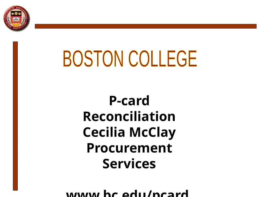 P-card Reconciliation Cecilia McClay Procurement - slide 1 of 33