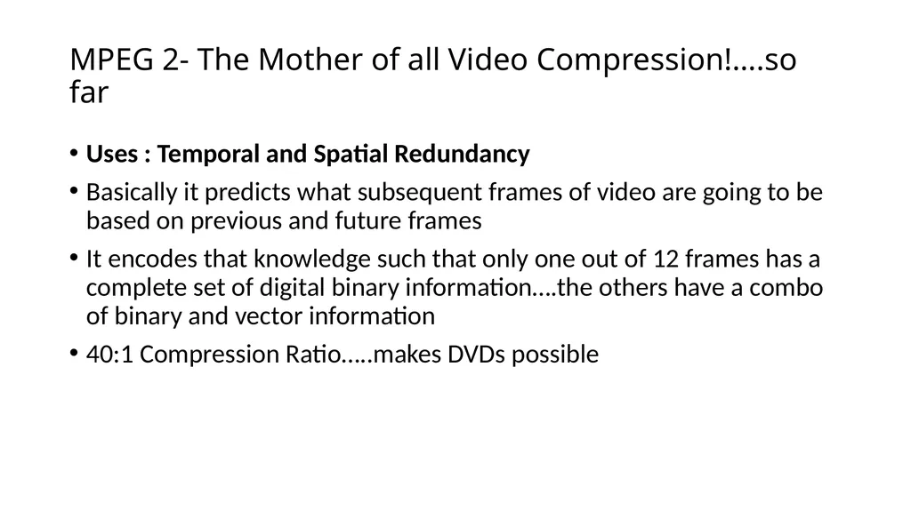 Lecture 13 Digital Video ! With a Primer on CODECs - slide 35 of 49