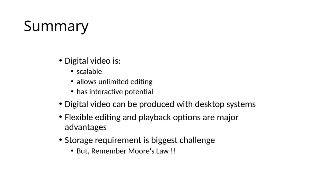 Lecture 13 Digital Video ! With a Primer on CODECs - slide 46 of 49