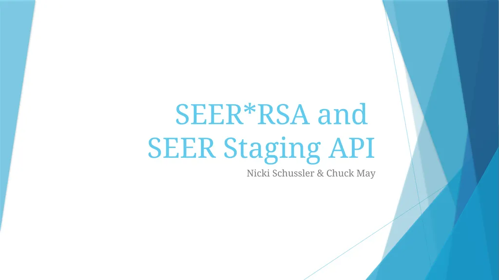 SEER*RSA and SEER Staging API Nicki Schussler & - slide 1 of 10