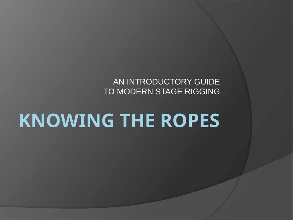 KNOWING THE ROPES AN INTRODUCTORY GUIDE TO MODERN - slide 1 of 24