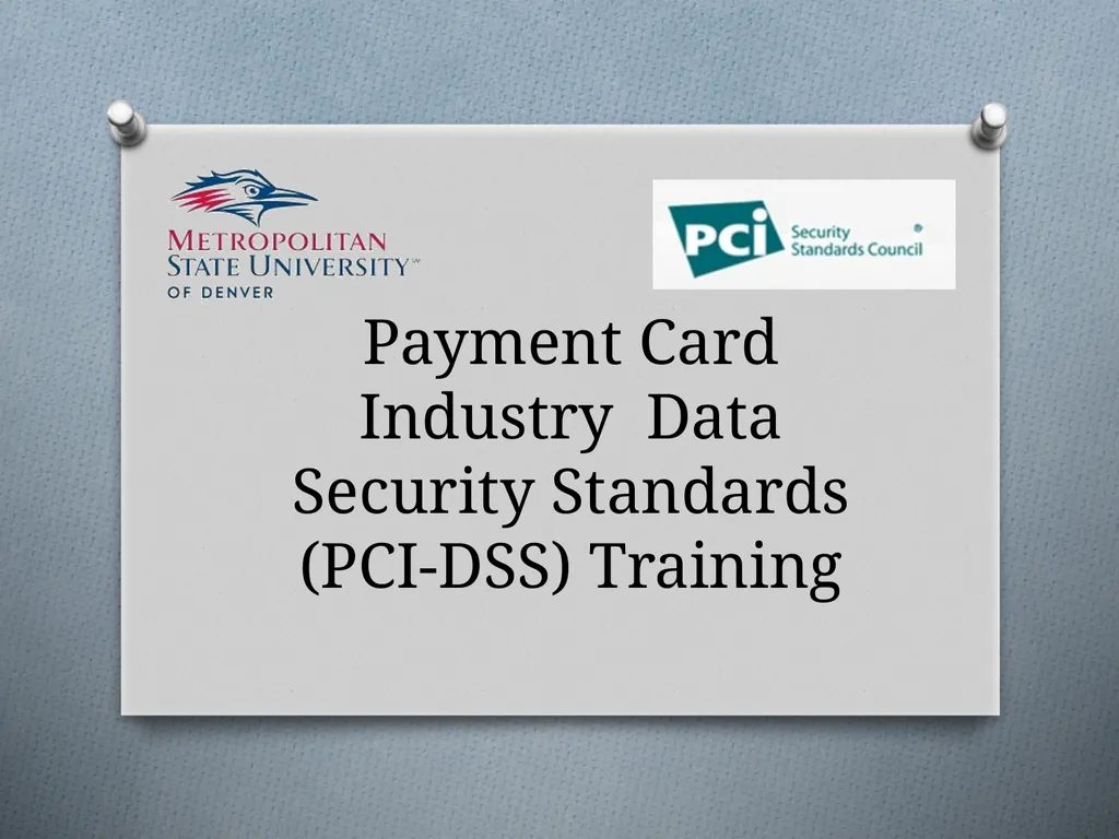 Payment Card Industry Data Security Standards - slide 1 of 8