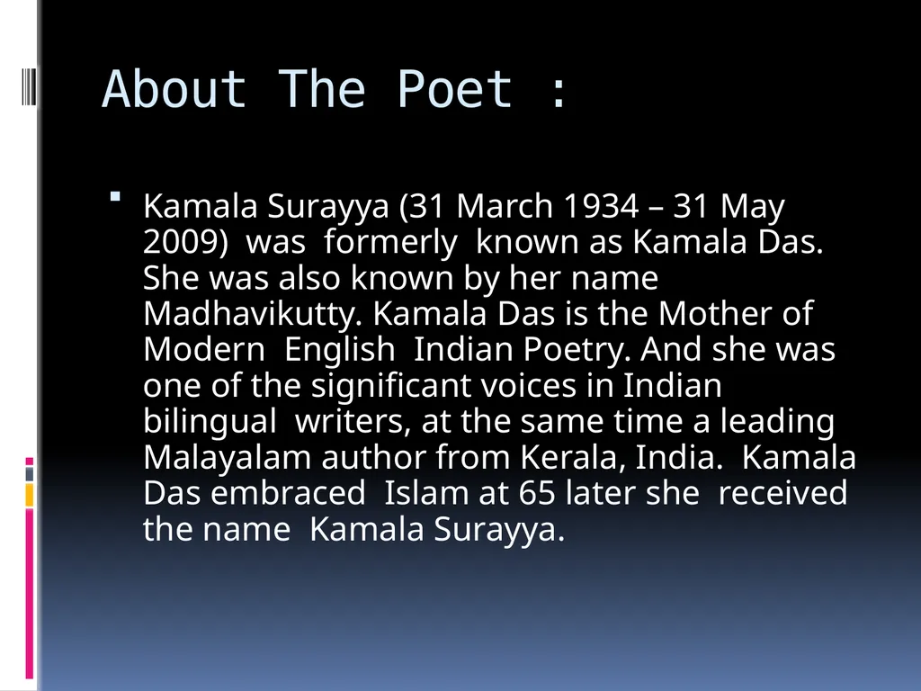 POETIC DEVICES IN “ AN INTRODUCTION ” – KAMALA DAS - slide 2 of 13