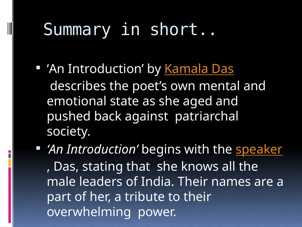 POETIC DEVICES IN “ AN INTRODUCTION ” – KAMALA DAS - slide 10 of 13