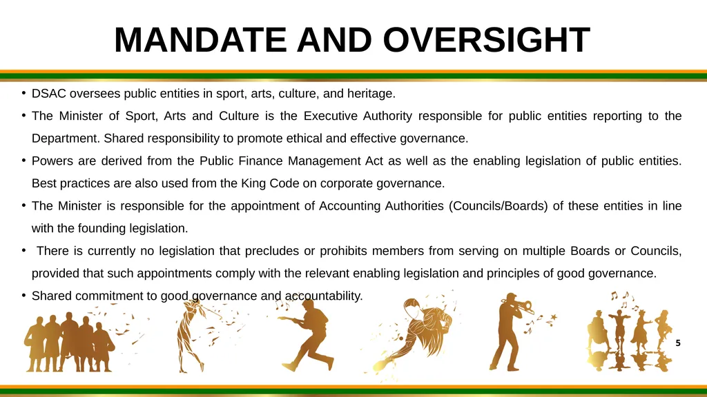 1 DSAC BRIEFING TO PC ON SPORT ARTS AND CULTURE: - slide 5 of 18