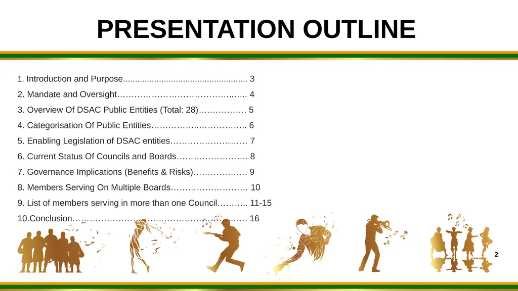 1 DSAC BRIEFING TO PC ON SPORT ARTS AND CULTURE: - slide 2 of 18