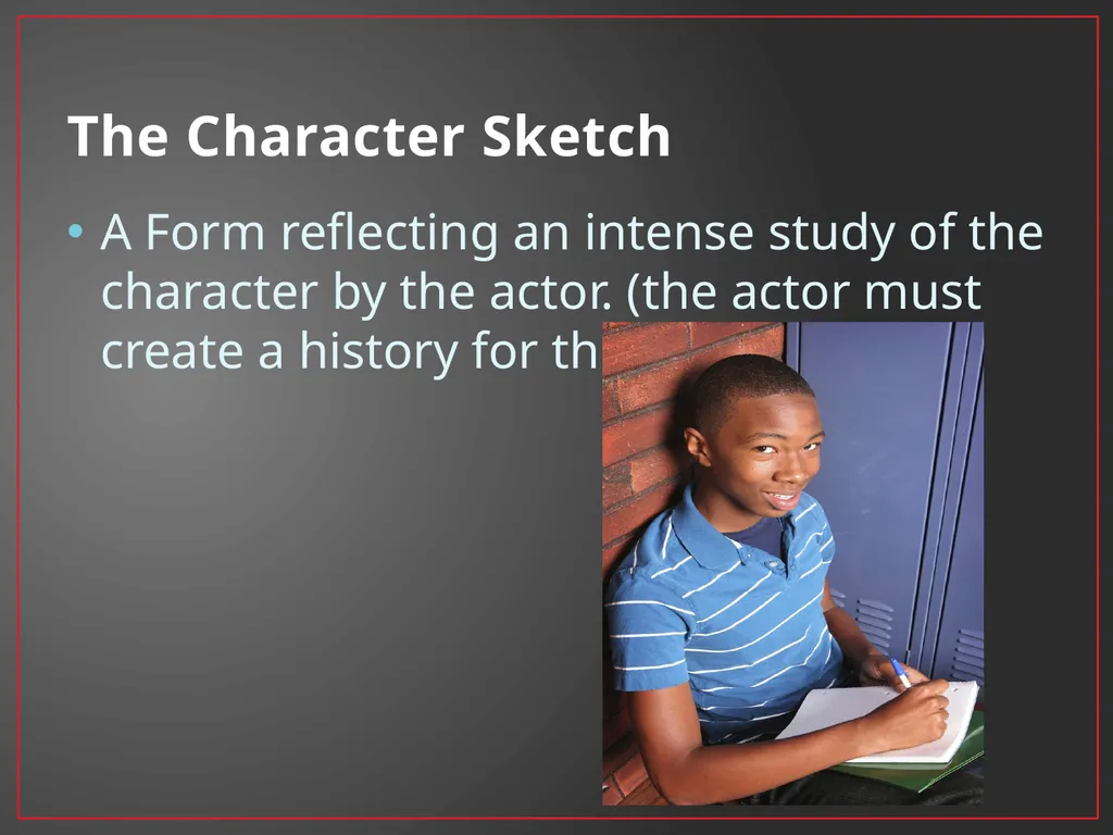 Developing A Character Fundamentals of Theatre I - slide 36 of 39
