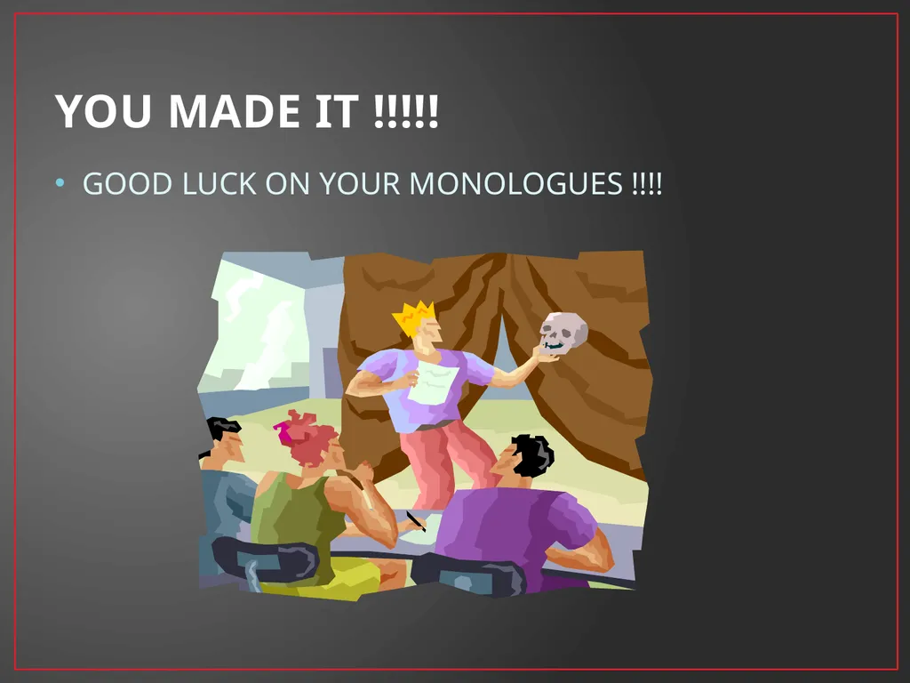 Developing A Character Fundamentals of Theatre I - slide 39 of 39