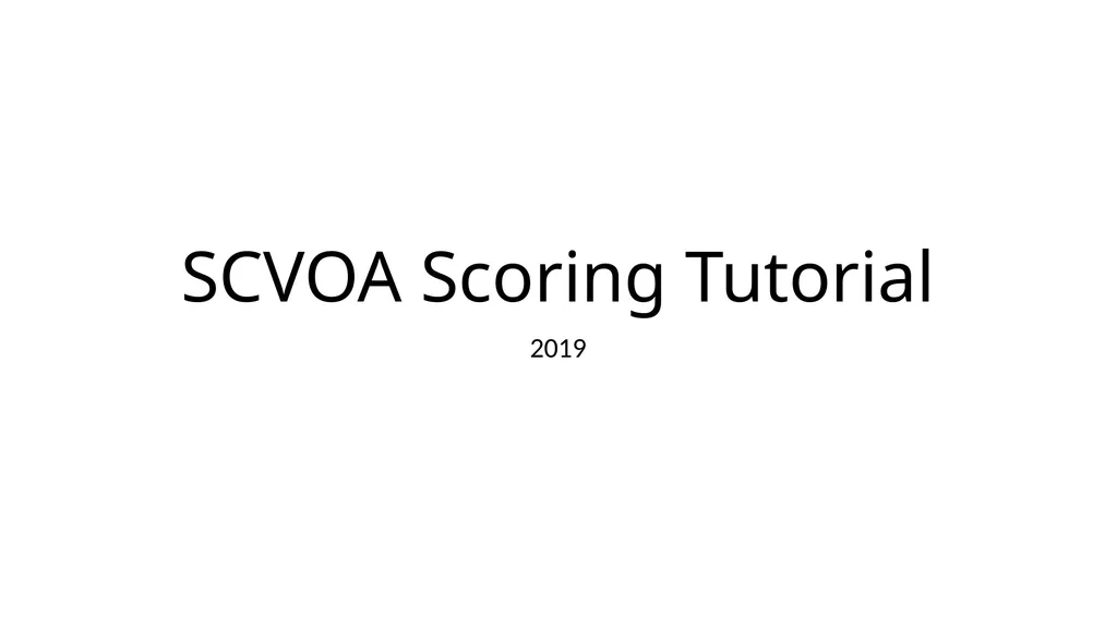 SCVOA Scoring Tutorial 2019 Materials Scoresheet - slide 1 of 69