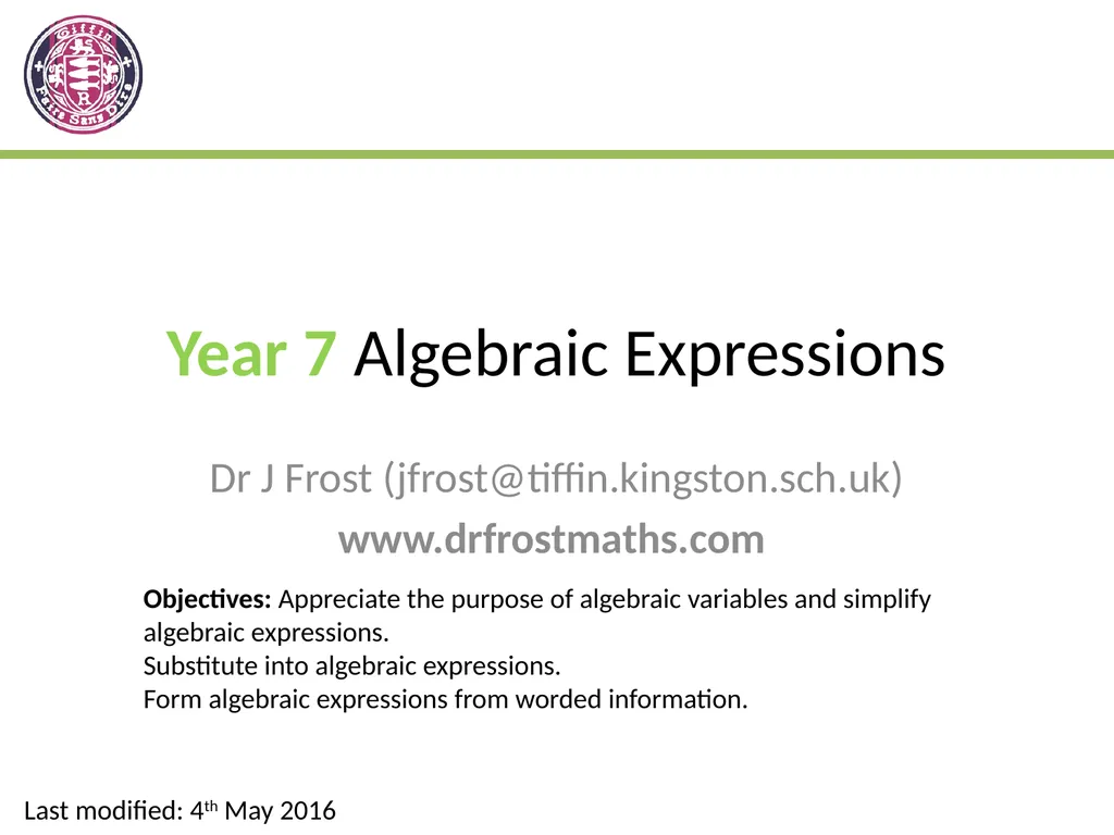 Year 7 Algebraic Expressions Dr J Frost - slide 1 of 27