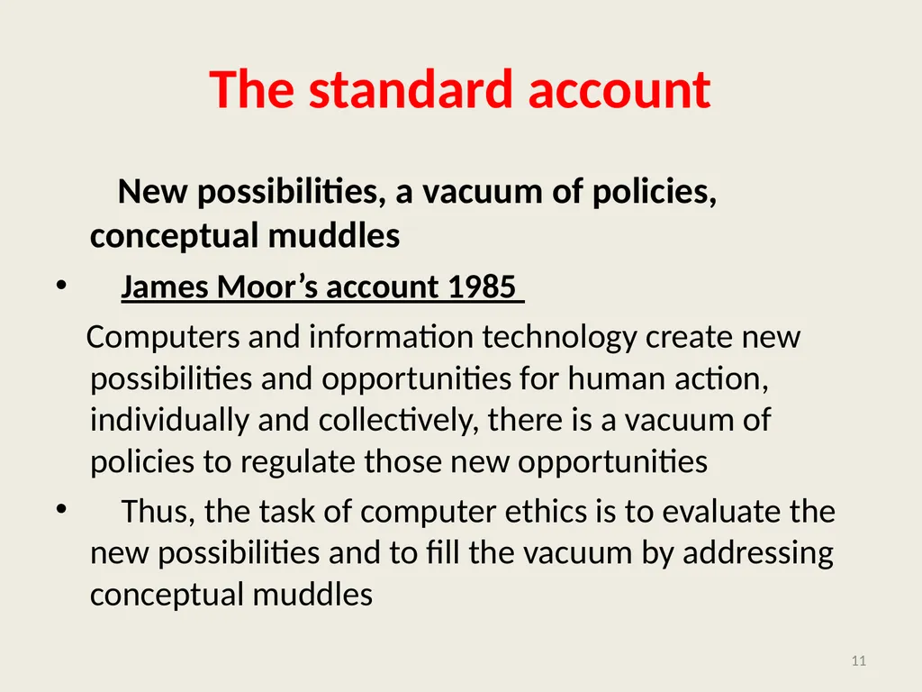 Computer Ethics and Society 1 Chapter 1: - slide 11 of 34