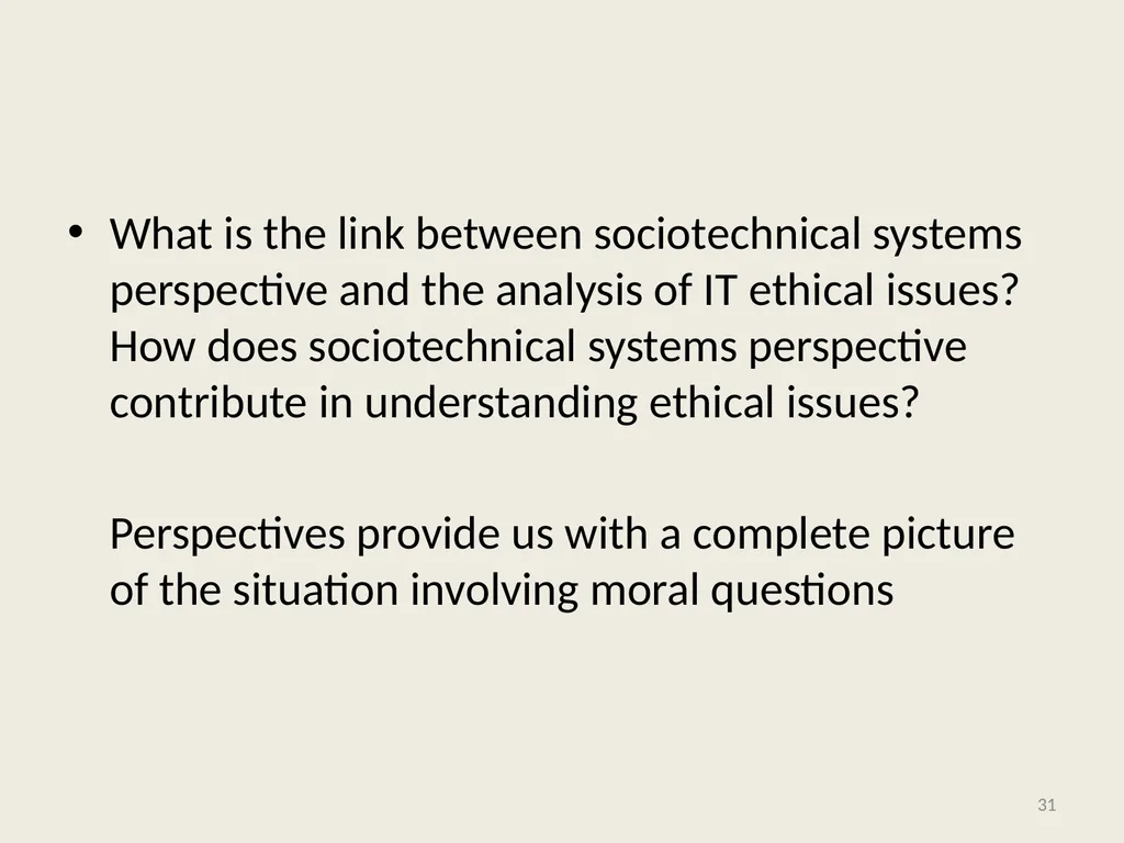 Computer Ethics and Society 1 Chapter 1: - slide 31 of 34