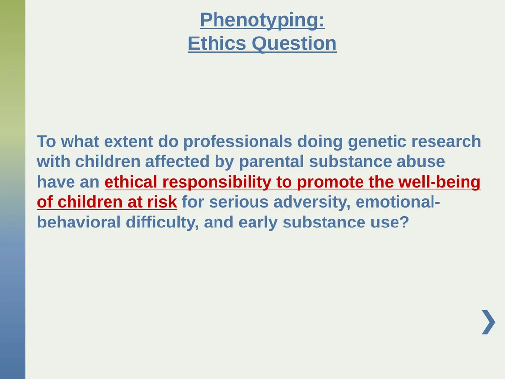 Genetic Research with Children Affected by - slide 25 of 49
