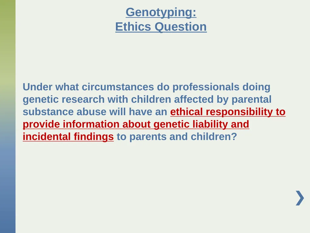 Genetic Research with Children Affected by - slide 29 of 49