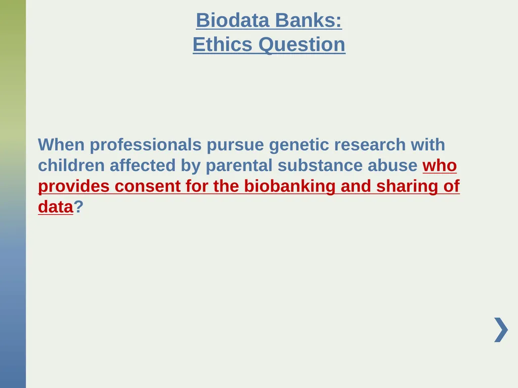 Genetic Research with Children Affected by - slide 38 of 49