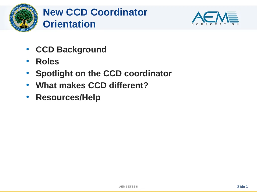 New CCD Coordinator Orientation Slide 1 CCD - slide 1 of 7