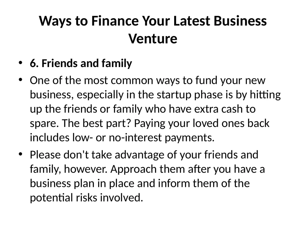 Financing New Venture Unit-6 There are 18 Ways to - slide 9 of 21