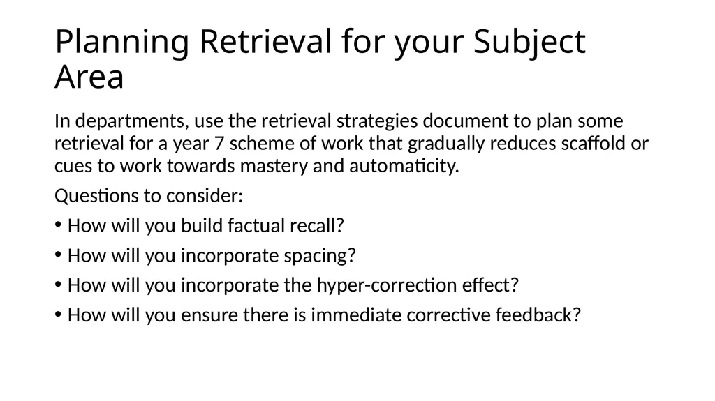 Retrieval Session Two Aims: to explore effective - slide 11 of 11
